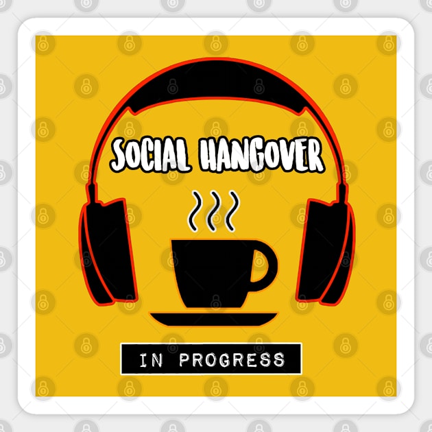 Social Hangover In Progress (NEON) Magnet by TeeShawn